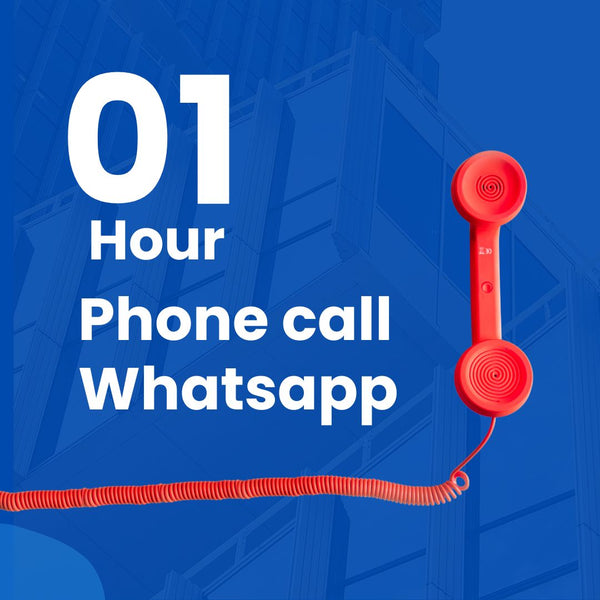 1 Hour on Phone Call / Whatsapp